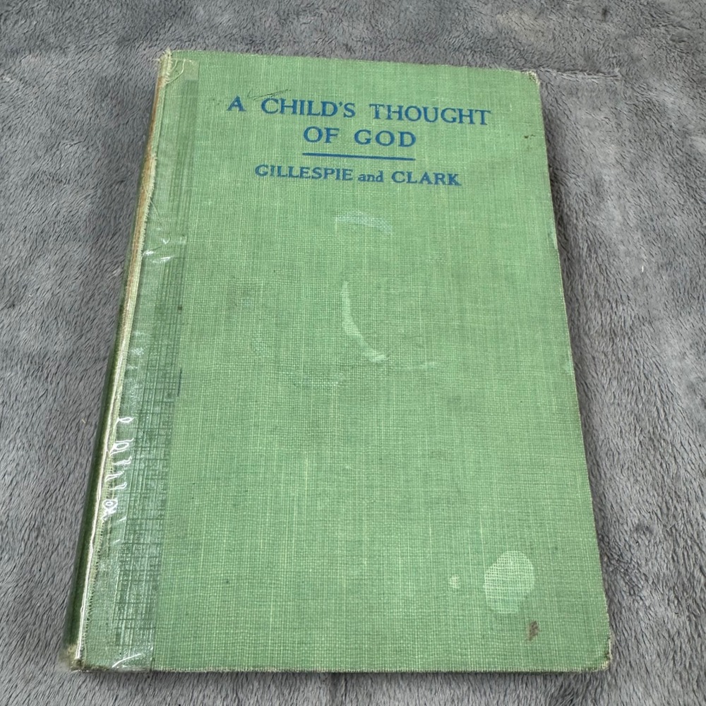 Minton Balch A Childs Thought of God Book Kids‎ Green Fair 1927 1st Ed Religious